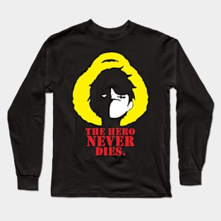 THE HERO NEVER DIES Long Sleeve T-Shirt